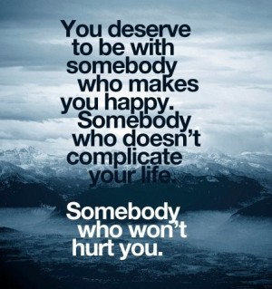 You Deserve To Be Happy