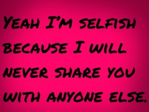 I’m Selfish In Love
