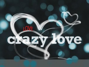 A crazy love