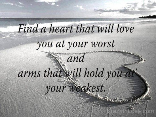 Find A Heart That Will Love You At Your Worst