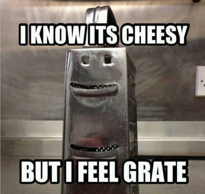 I Know Its Cheesy but I Feel Great