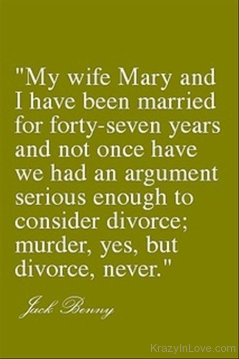 My Wife Many And I Have Been Married