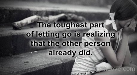 The Toughest Part Of Letting Go