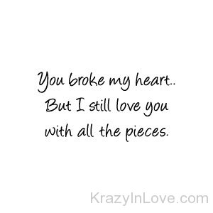 You Broke My Heart