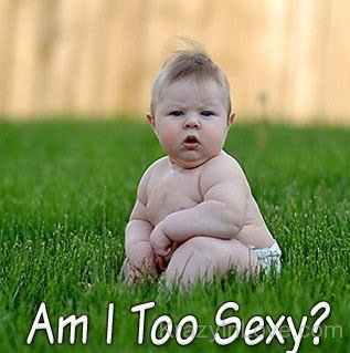 Am I Too Sexy