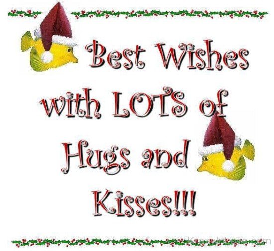 Best Wishes With Lots Of Hugs And Kisses