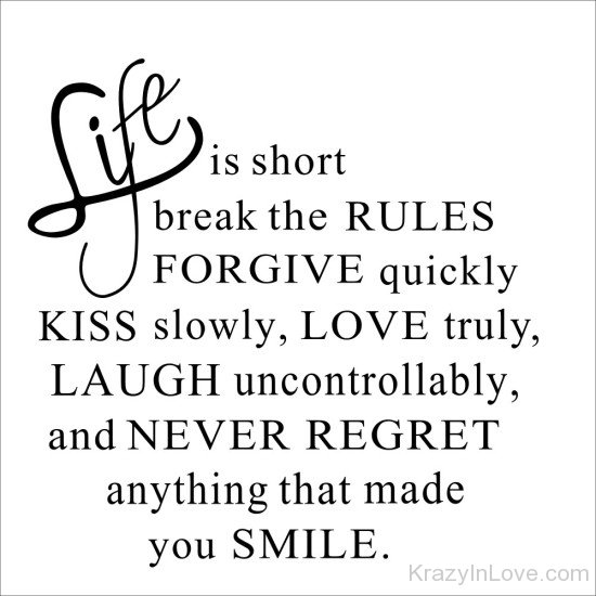 Forgive Quickly Kiss Slowly