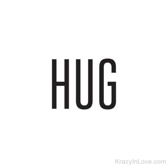 Hug Laugh Love Smile 