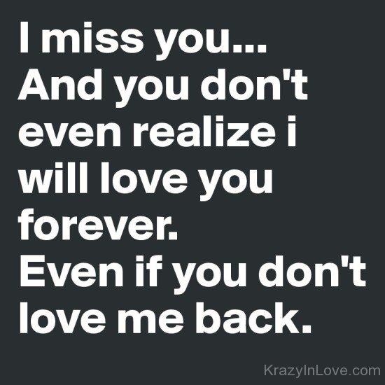 I Miss You And You Don't Even Realize