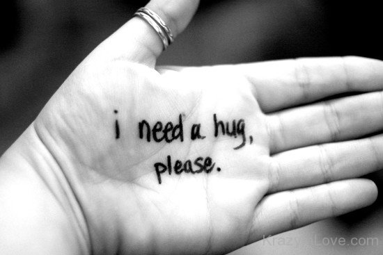 I Need A Hug Please