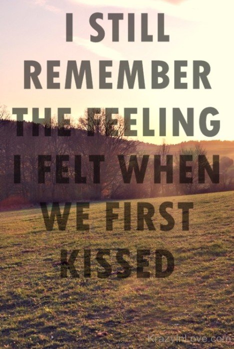 I Still Remember When We First Kissed