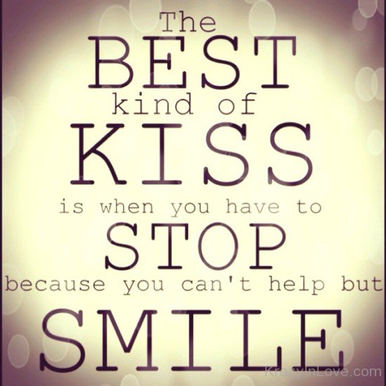 The Best Kind Of Kiss