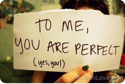 To Me You Are Perfect