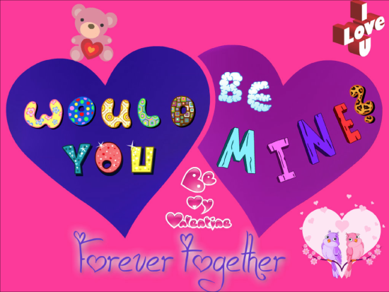 Would You Be Mine Forever Together