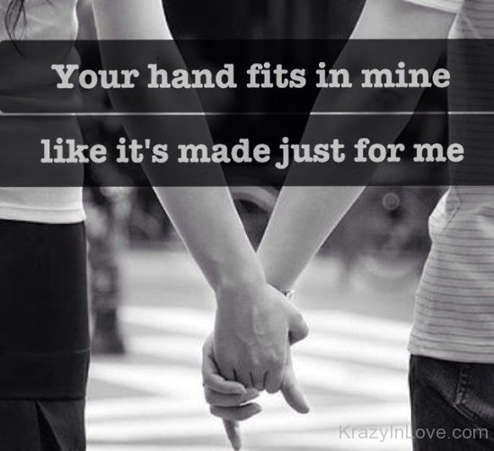 Your Hand Fits In Mine