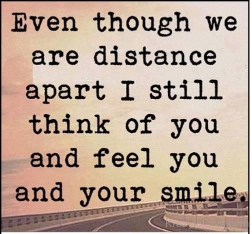 Even Though We Are Distance