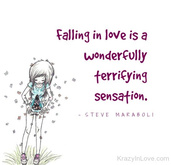 Falling In Love Is A Wonderfully Terrifying Sensation