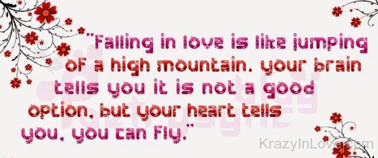 Falling In Love Is Like Jumping Of A High Mountain