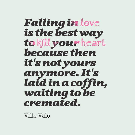 Falling In Love Is The Best Way To Kill Your Heart