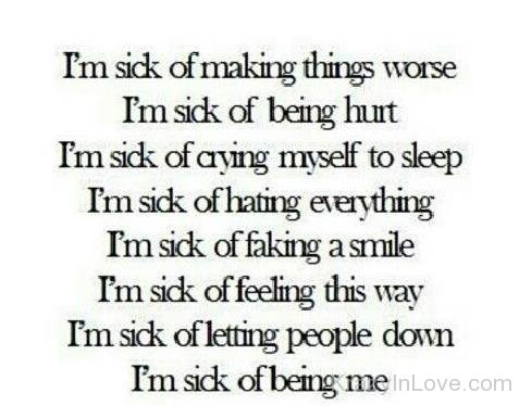 I Am Sick Of Making Worse