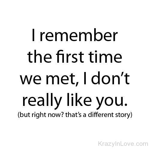 I Remember The First Time We Met