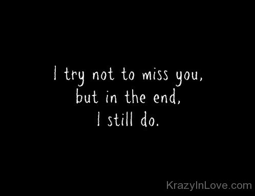 I Try Not To Miss You