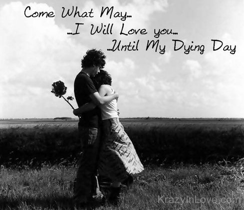I Will Love You Untill My Dying Day