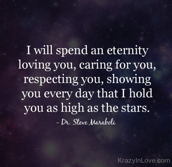 I Will Spend An Eternity Loving You,Caring For  You