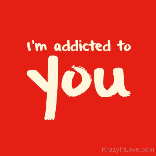 I'm Addicted To You Image