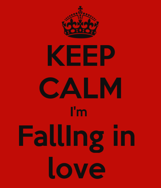 Keep Calm I'm Falling In Love