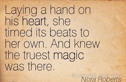 Laying A Hand On His Heart And Knew The Truest Magic Was There
