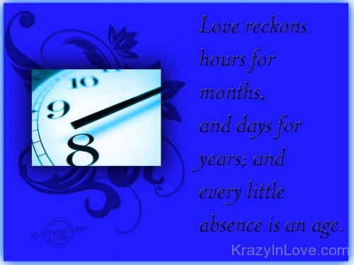 Love Reckons Hours For Months