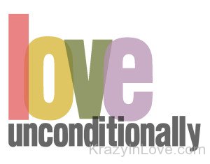 Love Unconditionally