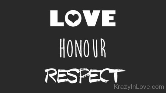 Love,Honour And Respect