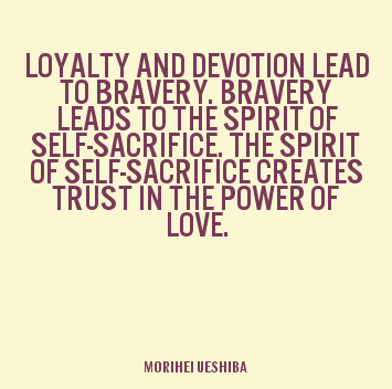 Loyalty And Devotion Lead To Bravery