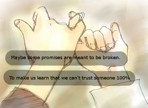 Maybe Some Promises Are Meant To Be Broken