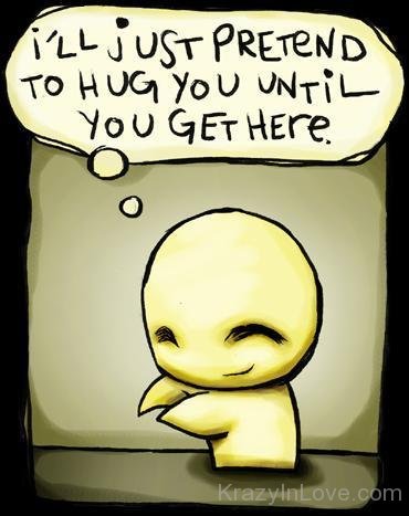 Pretend To Hug You