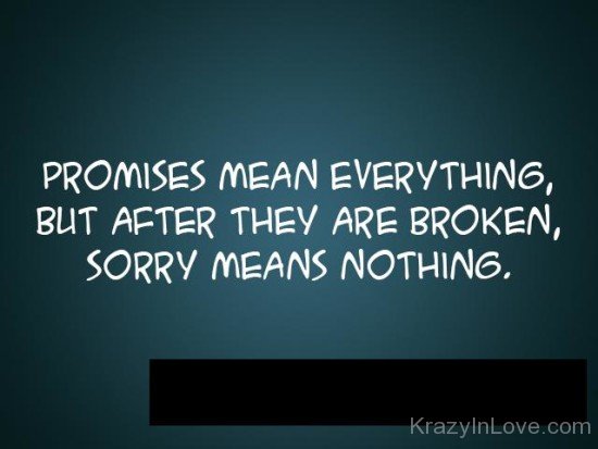 Promises Mean Everything Quotes