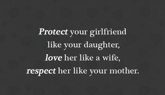 Protect,Love And Respect Your Girlfriend