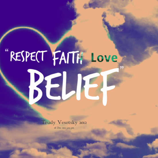 Respect,Faith,Love,Belief
