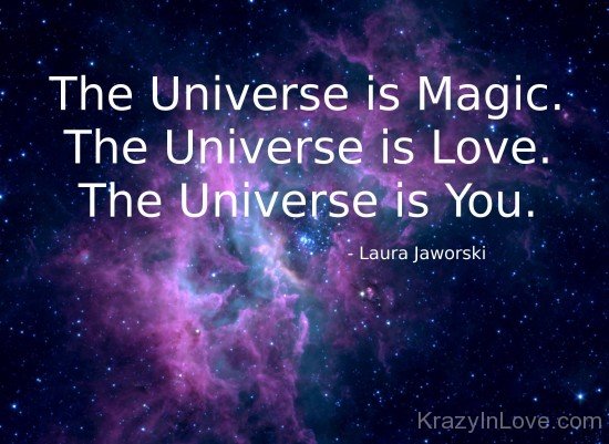The Universe Is Magic,Love And You