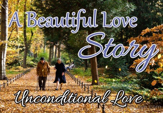A Beautiful Love Story Unconditional Love