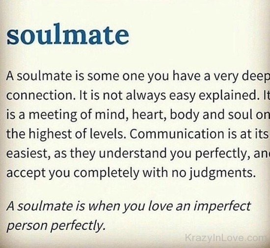 A Soulmate Is Someone You Have A Very Deep Connection