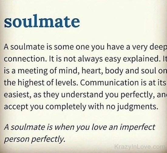 A Soulmate Is Someone You Have A Very Deep Connection