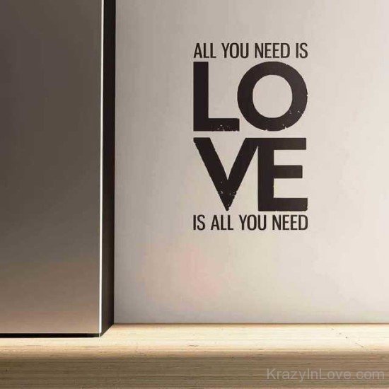 All You Need Is Love Is All You Need