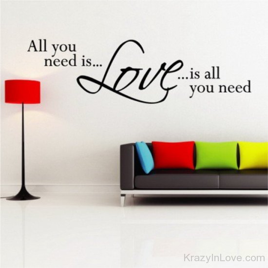 All You Need Is Love Is All You Need Pic