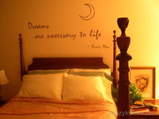Dreams Are Necessary To Life
