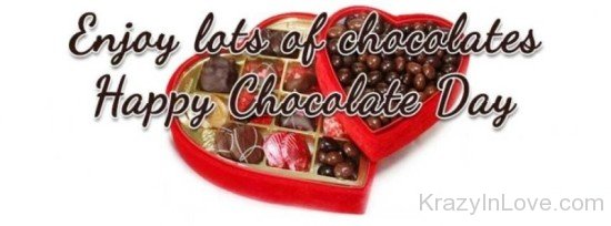 Enjoy Lots Of Chocolates Happy Chocolate Day