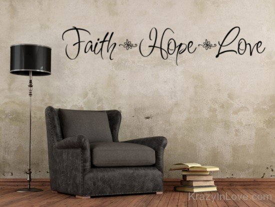 Faith, Hope And Love