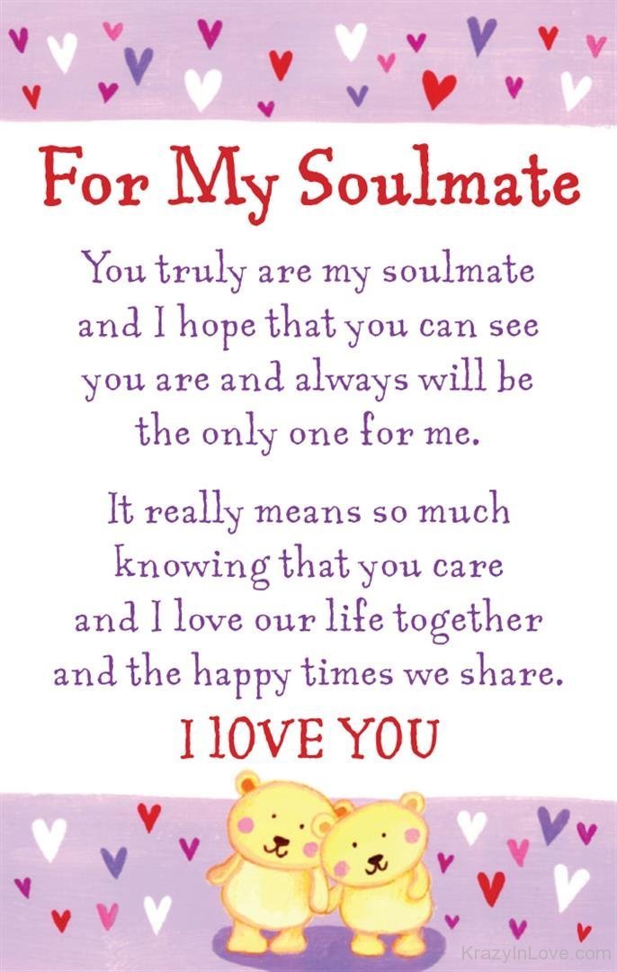 For My Soulmate You Truly Are My Soulmate.